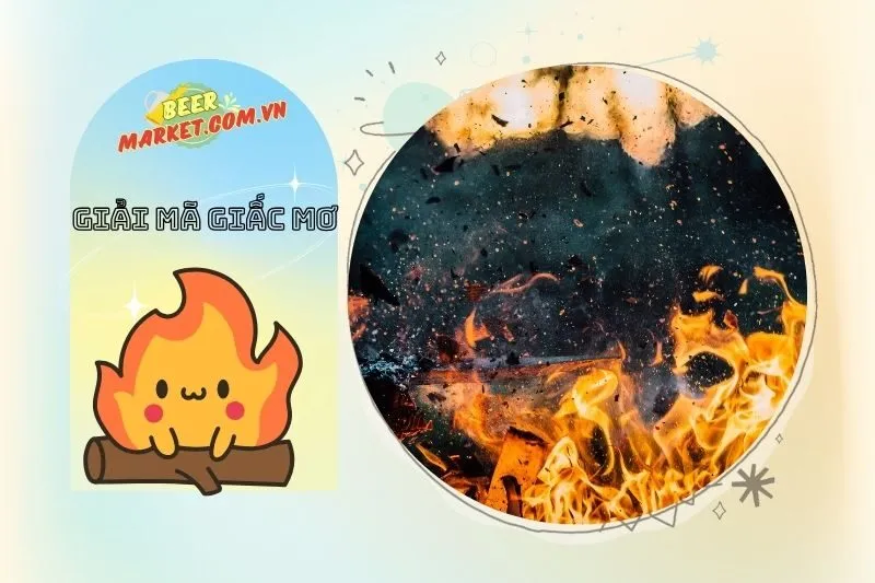 Con số may mắn liên quan đến giấc mơ thấy lửa