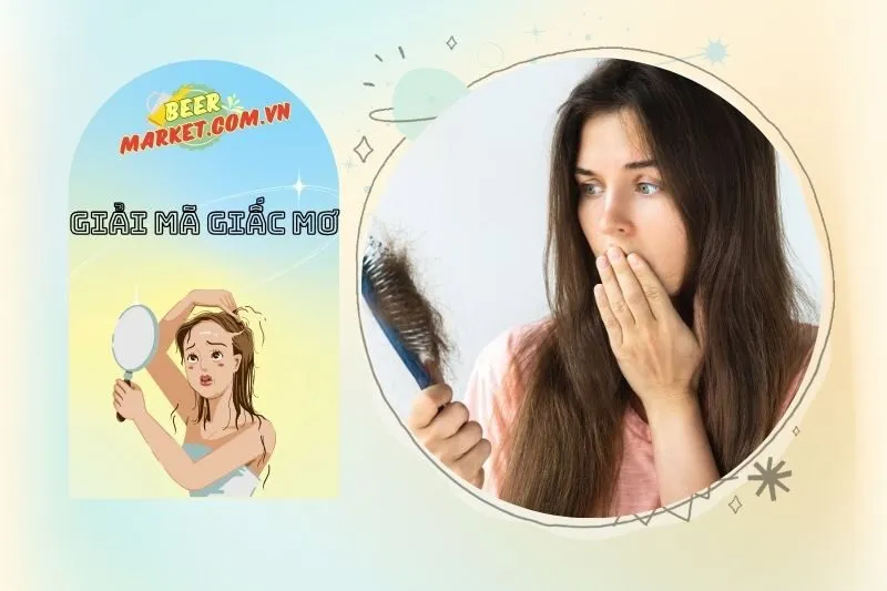 Con số may mắn liên quan đến giấc mơ thấy rụng tóc