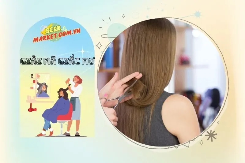 Giải Mã Các Loại Điềm Báo Khác Từ Giấc Mơ Nằm Mơ Thấy Cắt Tóc 