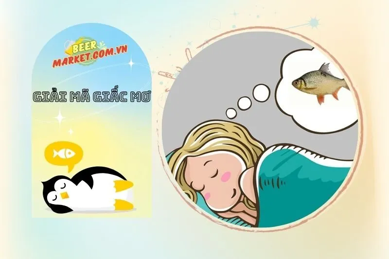 Giải Mã Chi Tiết Các Loại Giấc Mơ Thấy Cá