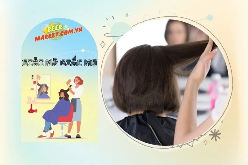 Giải Mã Giấc Mơ Cắt Tóc Và Các Yếu Tố Tâm Lý Liên Quan