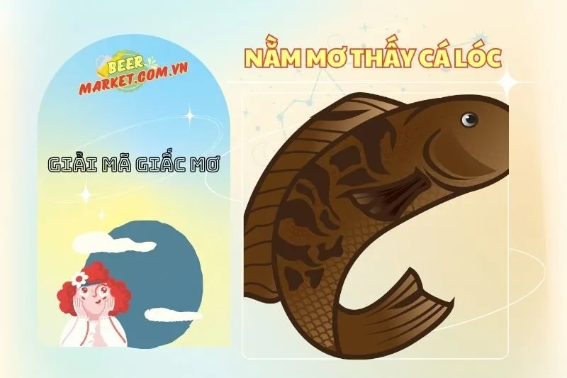 Giải Mã Giấc Mơ Thấy Cá Lóc: Ý Nghĩa, Điềm Báo và Những Sự Thật Bạn Cần Biết