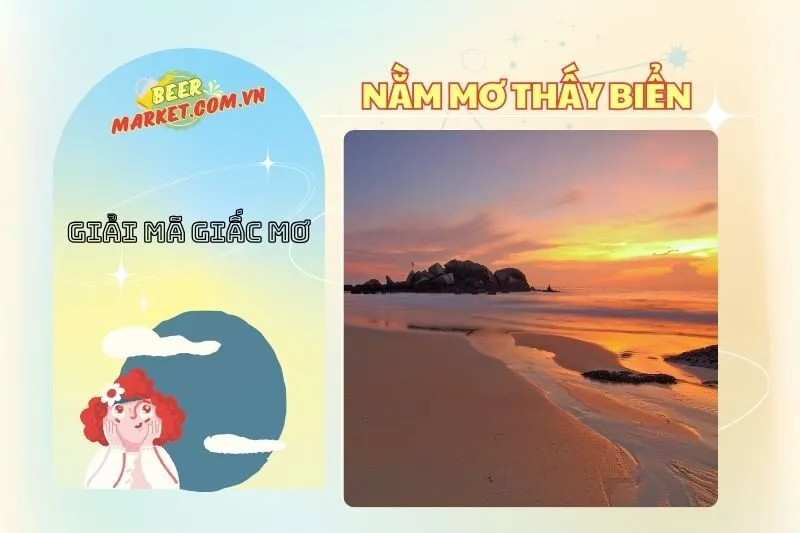Giải Mã Nằm Mơ Thấy Biển 2025: Điềm Báo Tốt Lành Hay Cảnh Báo Nguy Hiểm?