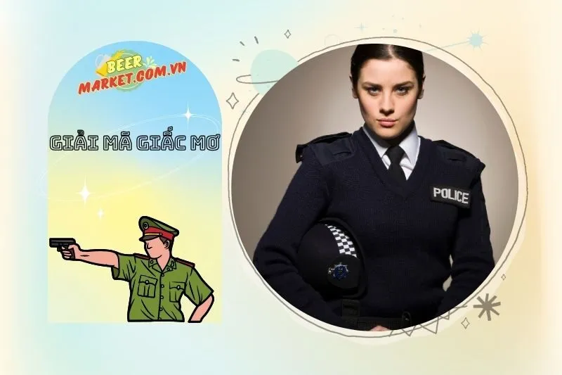 Lời khuyên khi nằm mơ thấy công an