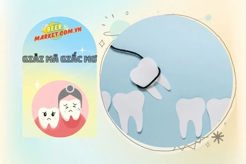 Mơ Nhổ Răng Liên Quan Đến Tai Nạn Hay Rủi Ro?