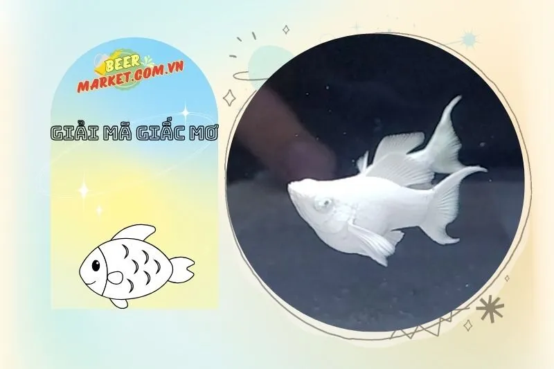 Mơ thấy cá trắng là dấu hiệu của sự hạnh phúc và gia đình