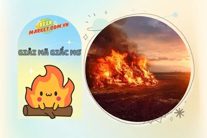 Mơ thấy lửa và ảnh hưởng đến cuộc sống thực tế