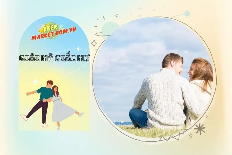 Mơ thấy người yêu cũ hoặc người yêu hiện tại có ý nghĩa gì?