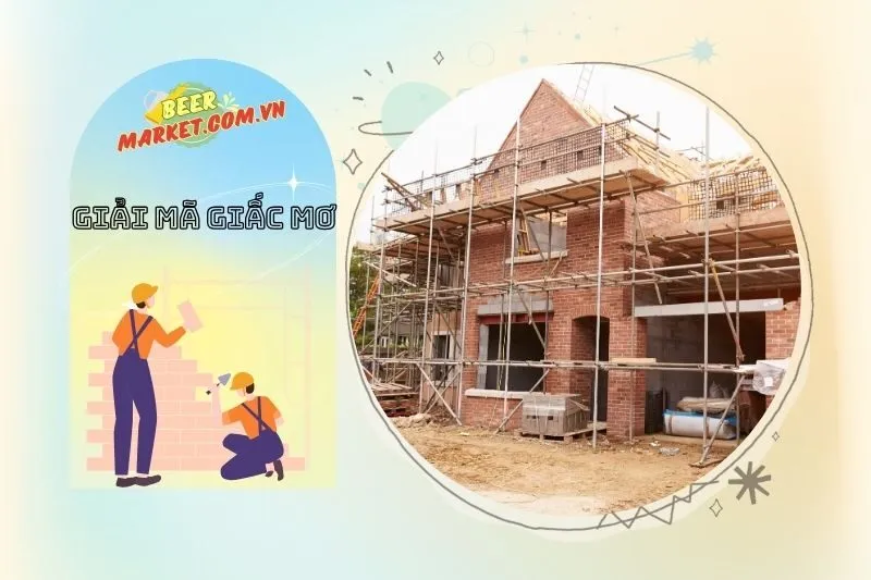Mơ thấy xây nhà chưa hoàn thành
