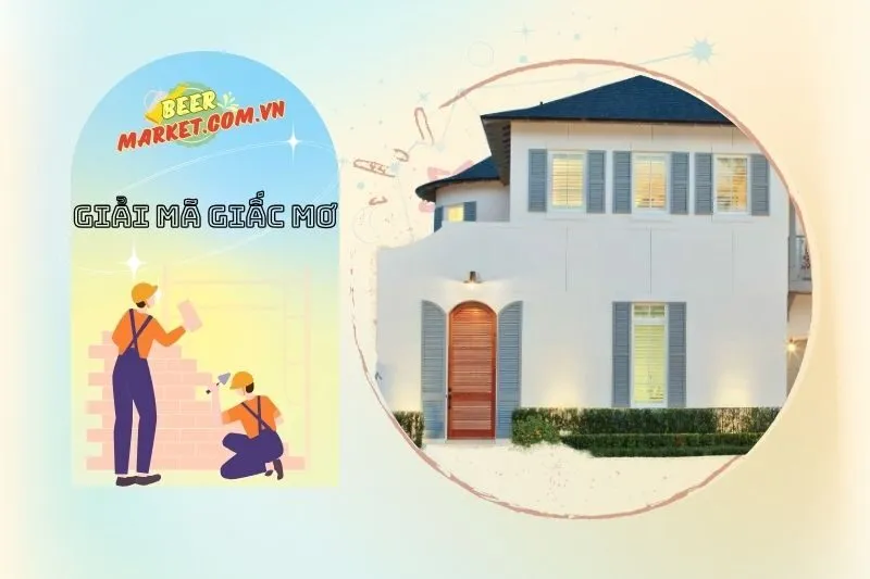 Mơ thấy xây nhà mới