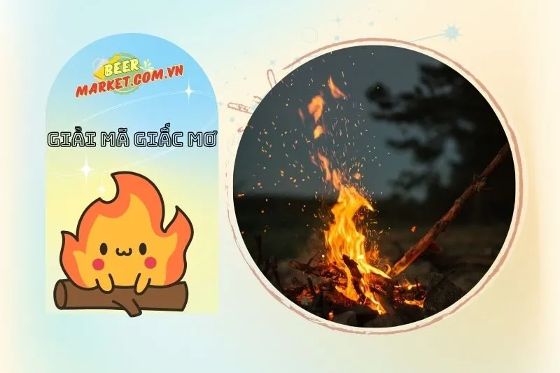 Nằm mơ thấy lửa là điềm lành hay dữ?