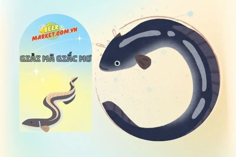 Nằm mơ thấy lươn đánh con gì để tăng cơ hội may mắn?