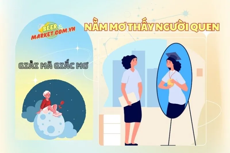 Nằm Mơ Thấy Người Quen: Giải Mã Điềm Báo và Con Số May Mắn
