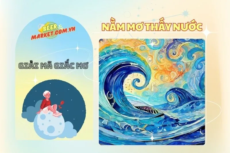 Nằm mơ thấy nước: Giải mã điềm báo và ý nghĩa chi tiết 2025