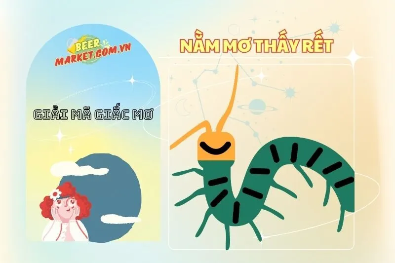 Nằm Mơ Thấy Rết: Giải Mã Điềm Báo Và Con Số May Mắn 2025