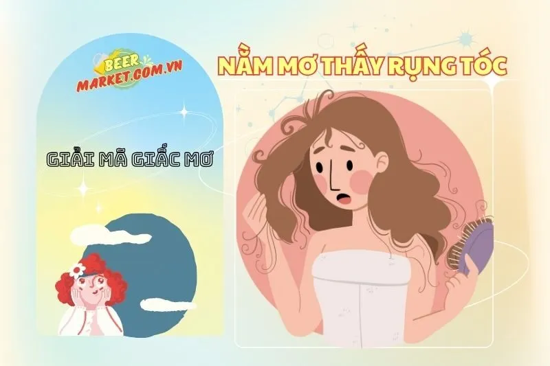 Nằm mơ thấy rụng tóc: Ý nghĩa và điềm báo phong thủy 2025