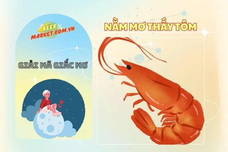 Nằm Mơ Thấy Tôm: Giải Mã Ý Nghĩa Và Những Điềm Báo Thú Vị 2025