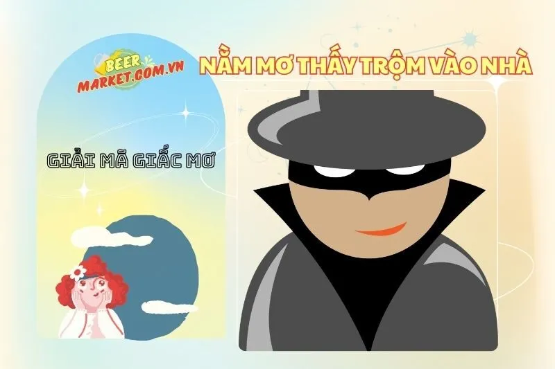 Nằm Mơ Thấy Trộm Vào Nhà – Giải Mã Điềm Báo Và Ý Nghĩa Chi Tiết 2025