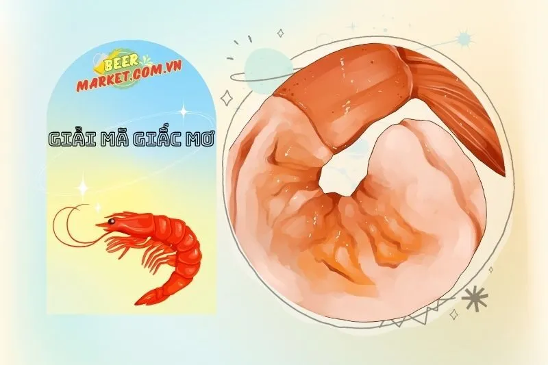 Những Lời Khuyên Khi Mơ Thấy Tôm