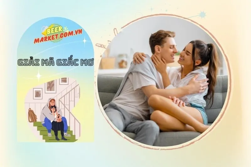 Ý Nghĩa Nằm Mơ Thấy Quan Hệ Tình Dục Là Gì?