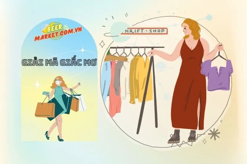 Các Con Số May Mắn Khi Mơ Thấy Đi Mua Sắm