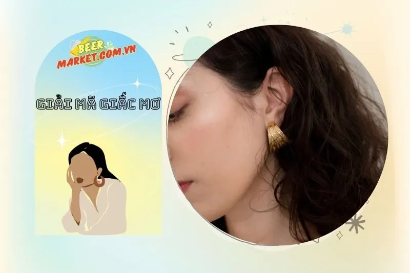 Các Con Số May Mắn Liên Quan Đến Giấc Mơ Thấy Bông Tai