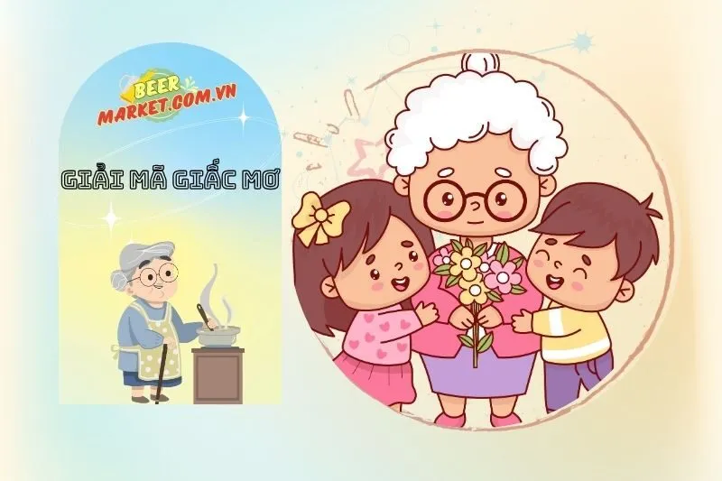 Các Kiểu Nằm Mơ Thấy Bà Nội Và Ý Nghĩa Của Nó