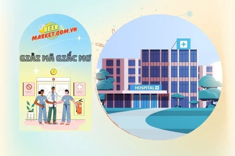 Các tình huống mơ thấy bệnh viện và điềm báo tương ứng