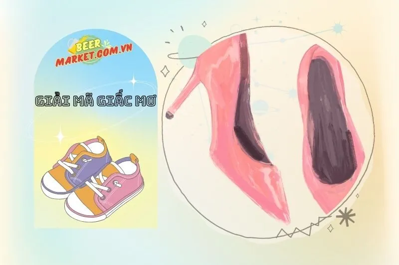 Chọn Con Số May Mắn Từ Giấc Mơ Thấy Giày Dép