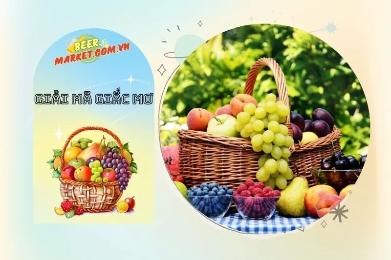 Con số may mắn liên quan đến giấc mơ về trái cây