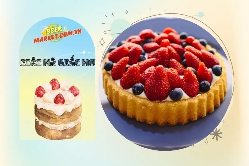 Con số may mắn liên quan đến nằm mơ thấy bánh