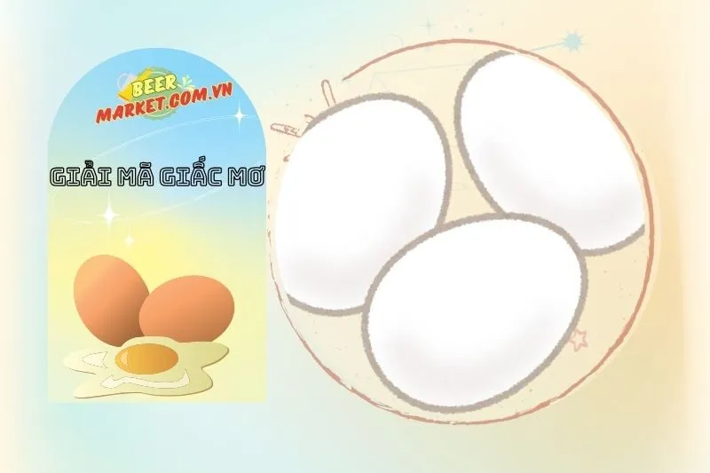 Giấc Mơ Nằm Mơ Thấy Trứng Gà và Trứng Vịt: Điềm Báo Gì?