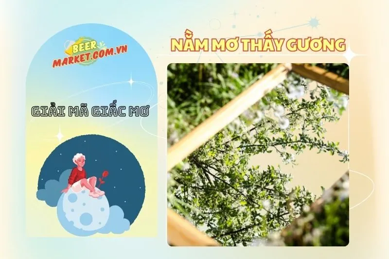 Giải mã giấc mơ: Nằm mơ thấy gương, ý nghĩa và điềm báo 2025