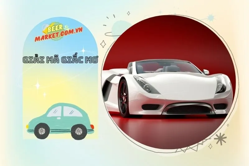 Giải mã giấc mơ ô tô trong mối quan hệ và công việc