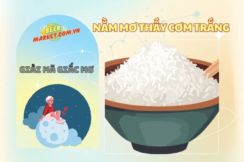 Giải Mã Nằm Mơ Thấy Cơm Trắng – Ý Nghĩa và Con Số May Mắn 2025