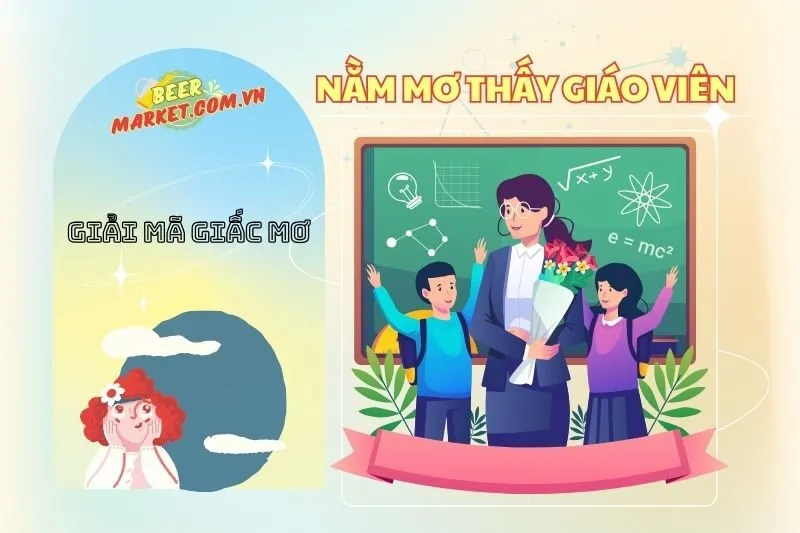 Giải mã nằm mơ thấy giáo viên: Ý nghĩa và điềm báo chi tiết