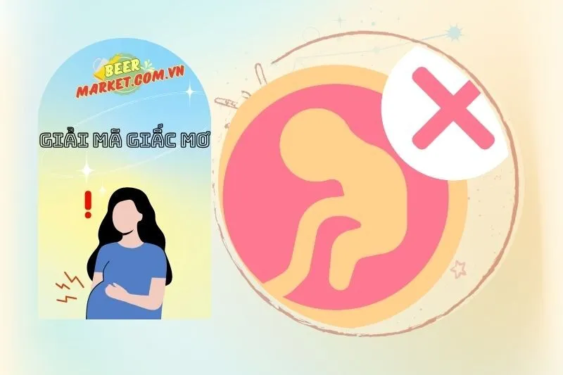 Giải Mã Nằm Mơ Thấy Sảy Thai