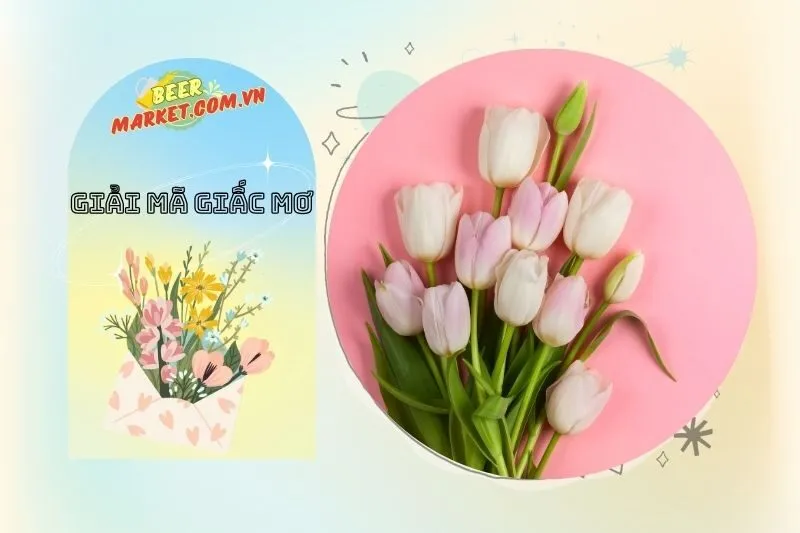 Giải Mã Những Tình Huống Cụ Thể Trong Giấc Mơ Thấy Hoa