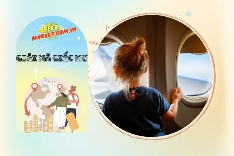 Giải Mã Ý Nghĩa Nằm Mơ Thấy Đi Nước Ngoài