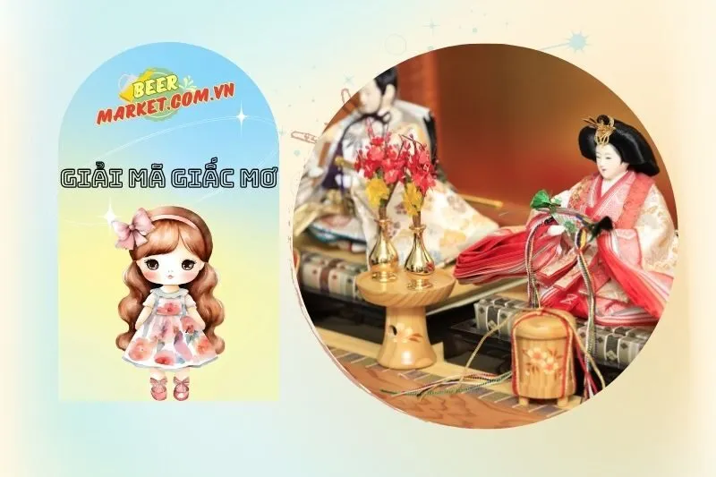 Giải Thích Các Điềm Báo Tiềm Ẩn Trong Nằm Mơ Thấy Búp Bê