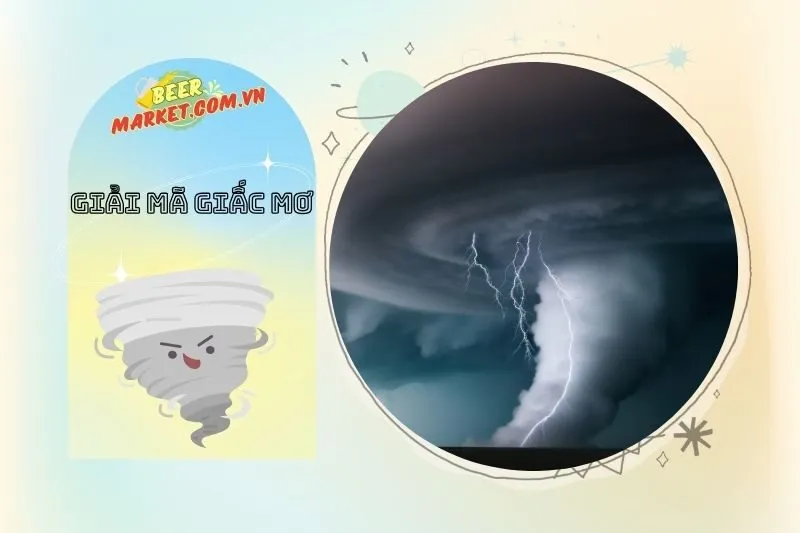 Mơ Thấy Lốc Xoáy Và Các Tình Huống Cụ Thể