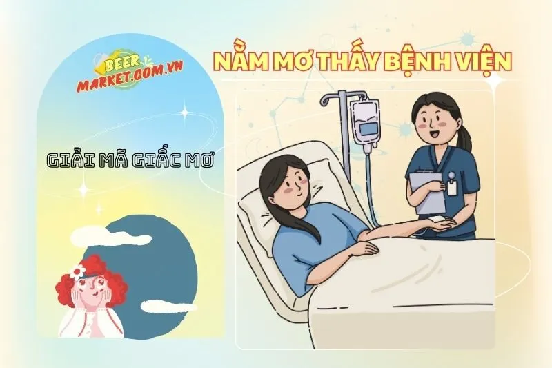Nằm Mơ Thấy Bệnh Viện: Điềm Báo, Ý Nghĩa Và Con Số May Mắn