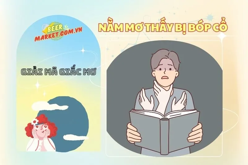 Nằm Mơ Thấy Bị Bóp Cổ: Ý Nghĩa, Điềm Báo Và Cách Hóa Giải