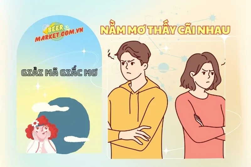 Nằm Mơ Thấy Cãi Nhau: Ý Nghĩa, Điềm Báo Và Các Số May Mắn 2025