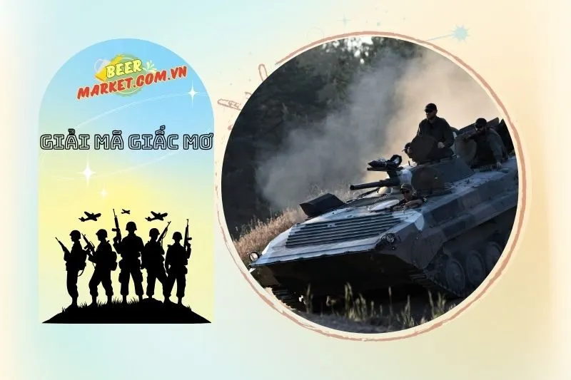 Nằm Mơ Thấy Chiến Tranh Có Ý Nghĩa Gì?