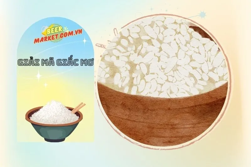 Nằm Mơ Thấy Cơm Trắng Có Điềm Báo Gì?