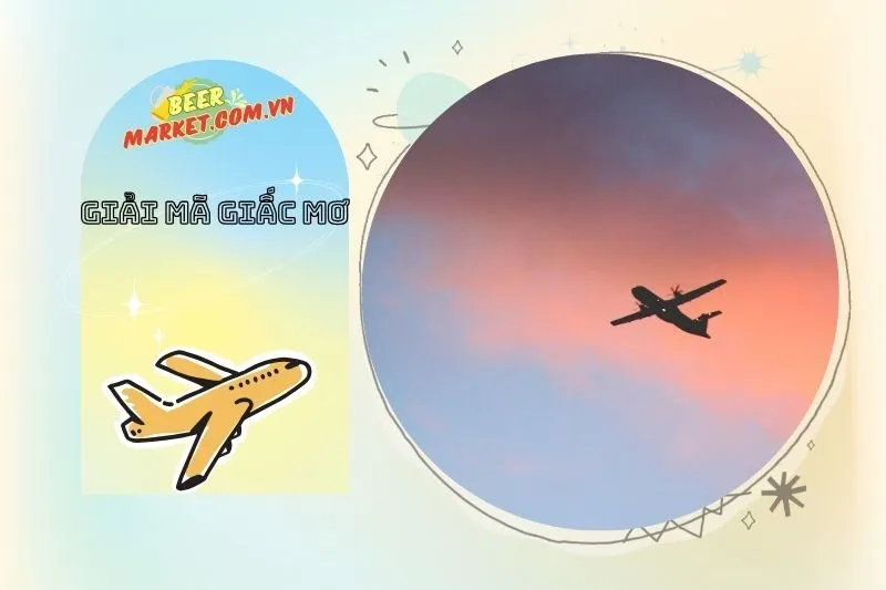 Nằm Mơ Thấy Máy Bay Và Con Số May Mắn Liên Quan