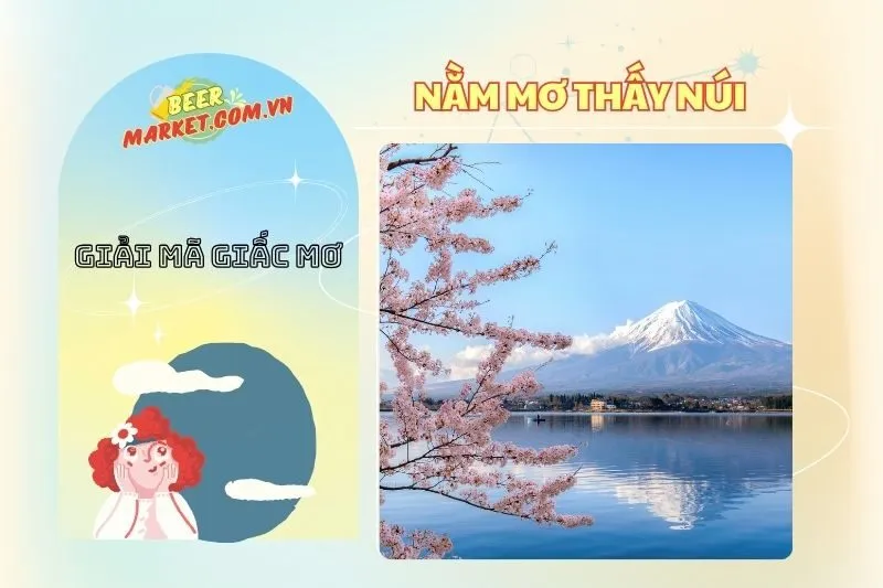 Nằm mơ thấy núi: Điềm báo, ý nghĩa và con số may mắn 2025