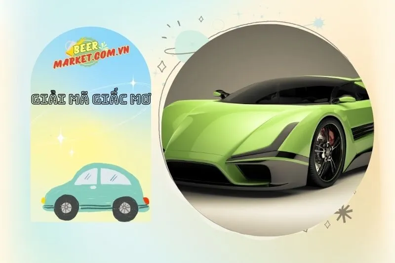 Nằm mơ thấy ô tô và các con số may mắn liên quan
