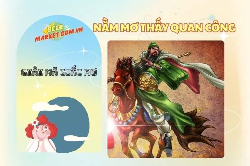 Nằm Mơ Thấy Quan Công: Ý Nghĩa Và Những Điềm Báo Quan Trọng